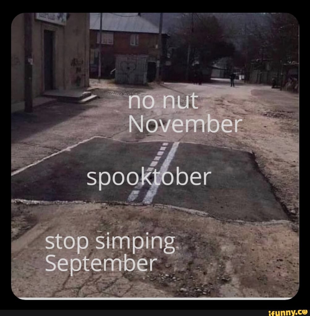 No Nut November Destroy December