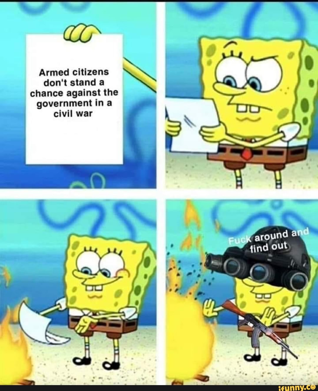 Armed citizens
don't stand a
chance against the
government ina
civil war