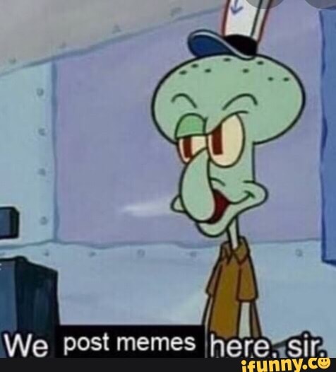 We post memes AA Sir - iFunny