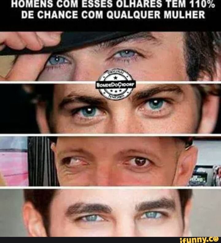 HOMENS U iV
DE CHANCE COM QUALQUER MULHER