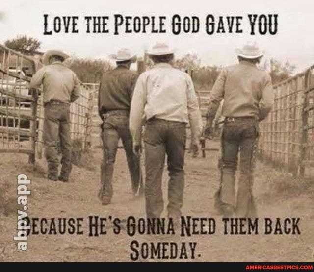_ LOVE THE PEOPLE GAVE YOU
CAUSE THEM BACK