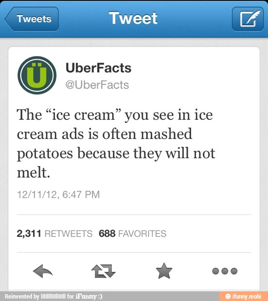 Tweets Tweet The "ice cream" you see in ice cream ads is often mashed
