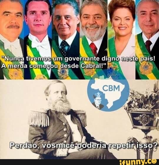 governante dig nofreste pais!
desde Cabral!" ey
