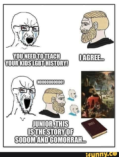 YOUR KIDS LGBT MISTORY! THE STORYOF, SODOM AND GOMORRAHS - iFunny