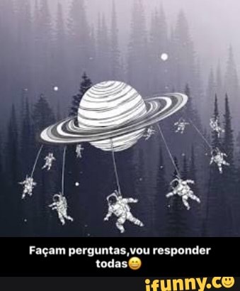 Façam perguntas jou responder
ast - Façam perguntas,vou responder todas😄