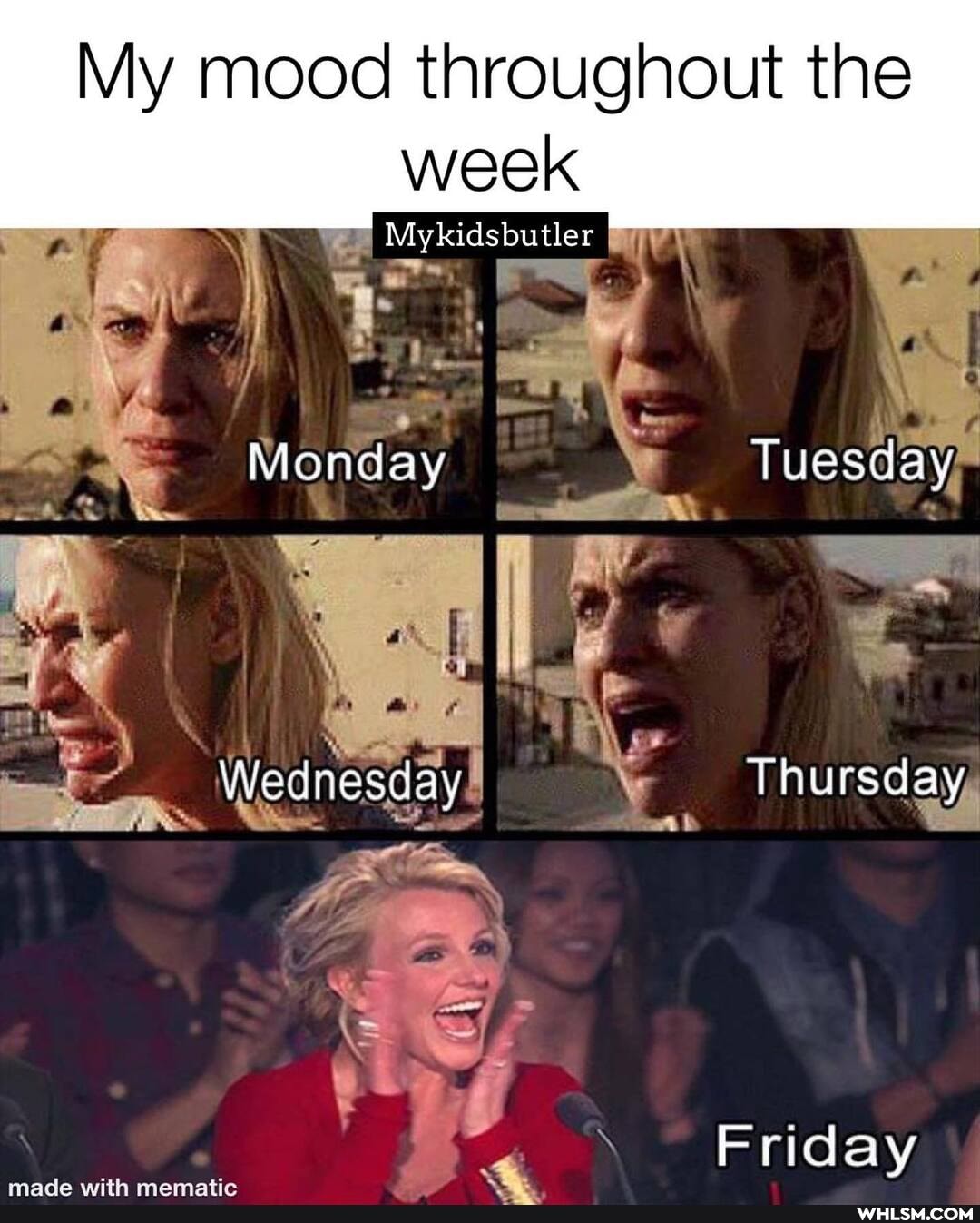 My mood throughout the
Mykidsbutler I
week
Monday Tuesday
4 f
Wednesday! Thursday,
Friday