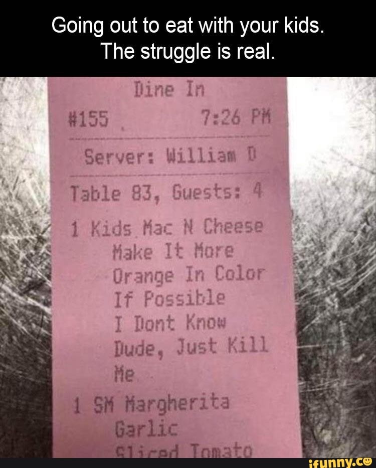 Going out to eat with your kids.
The struggle is real.
1 SM Margherita
Garlic