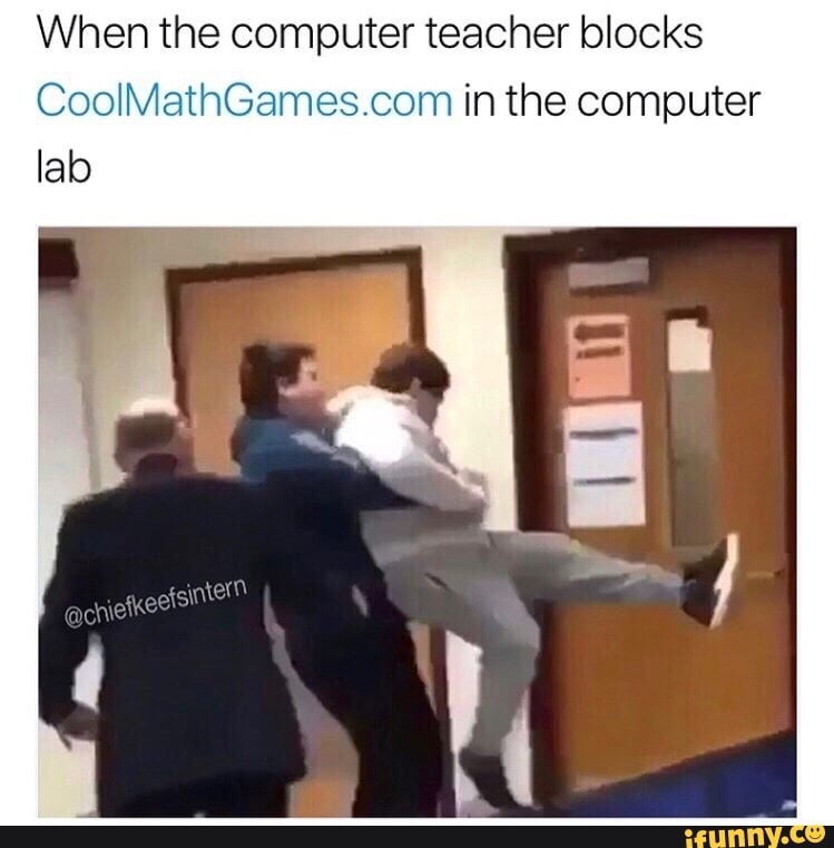 When The Computer Teacher Blocks Coolmathgames Com In The Computer