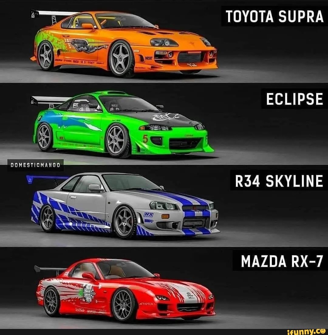 TOYOTA SUPRA ECLIPSE SKYLINE MAZDA RX- AZDA RX-7 - iFunny