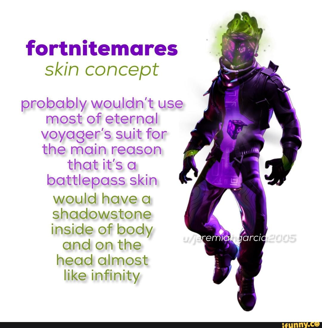 Fortnitemares skin concept probably wouldn't use most of eternal