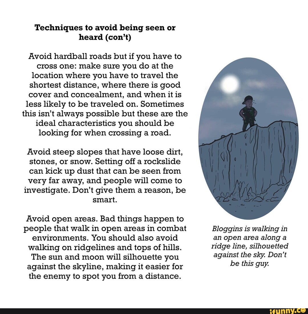 Techniques to avoid being seen or heard (con't) Avoid hardball roads