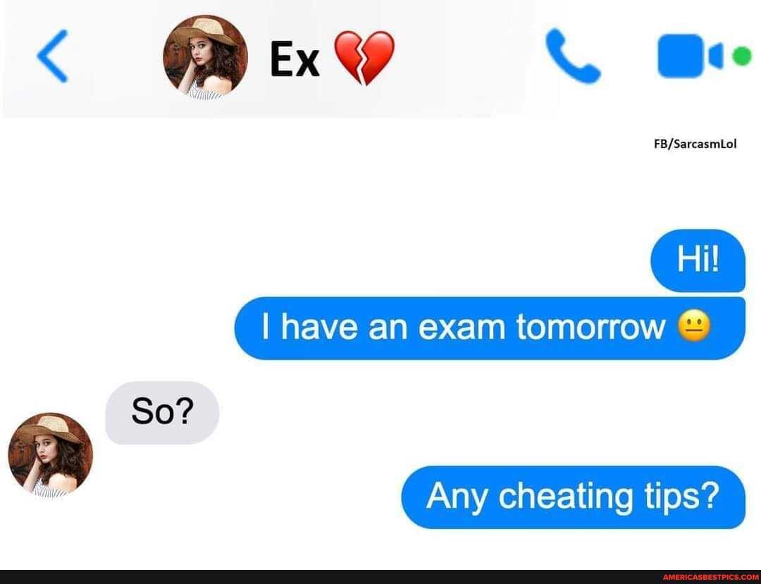 So?
Ex
Hi!
I have an exam tomorrow
Any cheating tips?