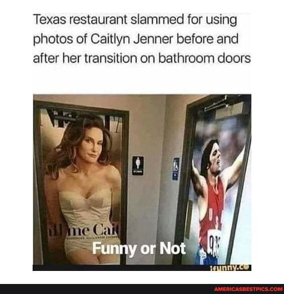 Texas restaurant slammed for using photos of Caitlyn Jenner before and after her transition on bathroom doors
Funny or Not