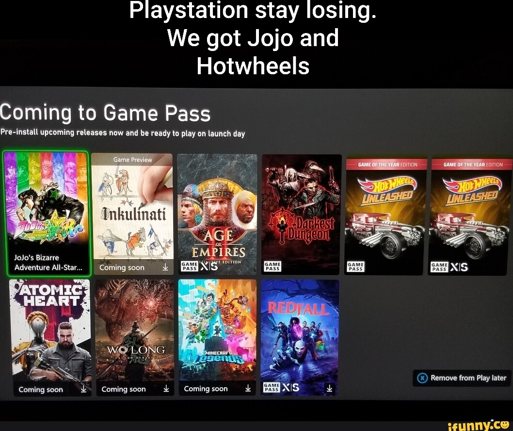 Playstation stay losing. We got Jojo and Hotwheels Coming to Game Pass  -install upcoming releases now