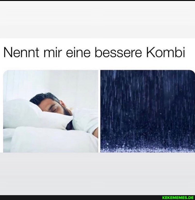 Nennt mir eine bessere Kombi