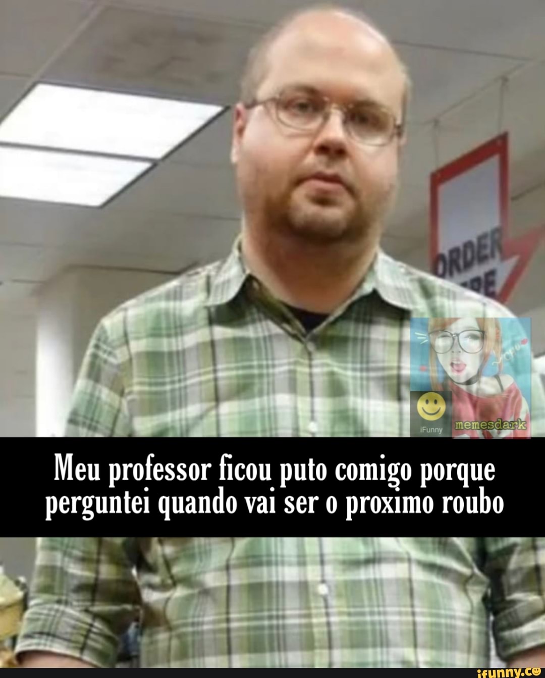 Meu professor ficou puto comigo porque perguntei quando vai ser proximo roubo