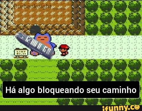 Há algo bloqueando seu caminho