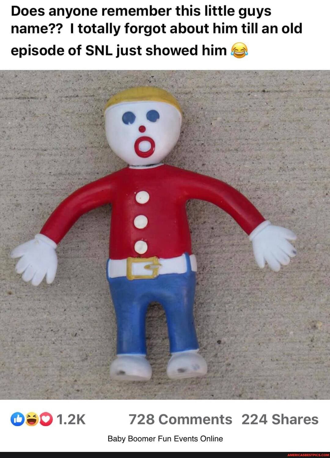 Does anyone remember this little guys name?? I totally forgot about him till an old
episode of SNL just showed him
one
1.2K 728 Comments 224 Shares
Baby Boomer Fun Events Online