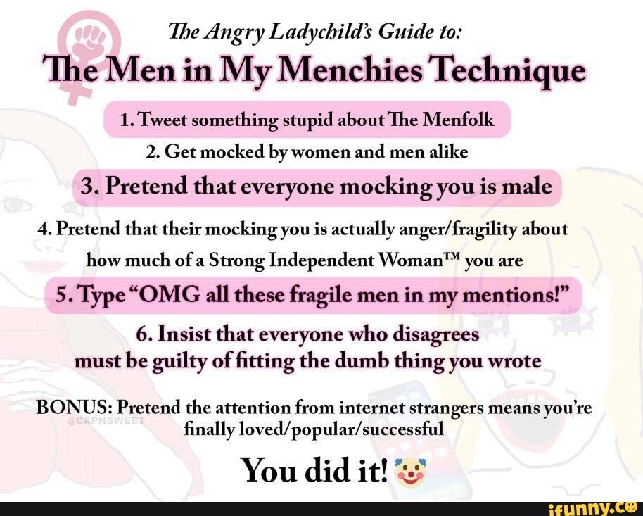 The Angry Ladytbild's Guide tº: The Men in My Menchies Technique 1 ...