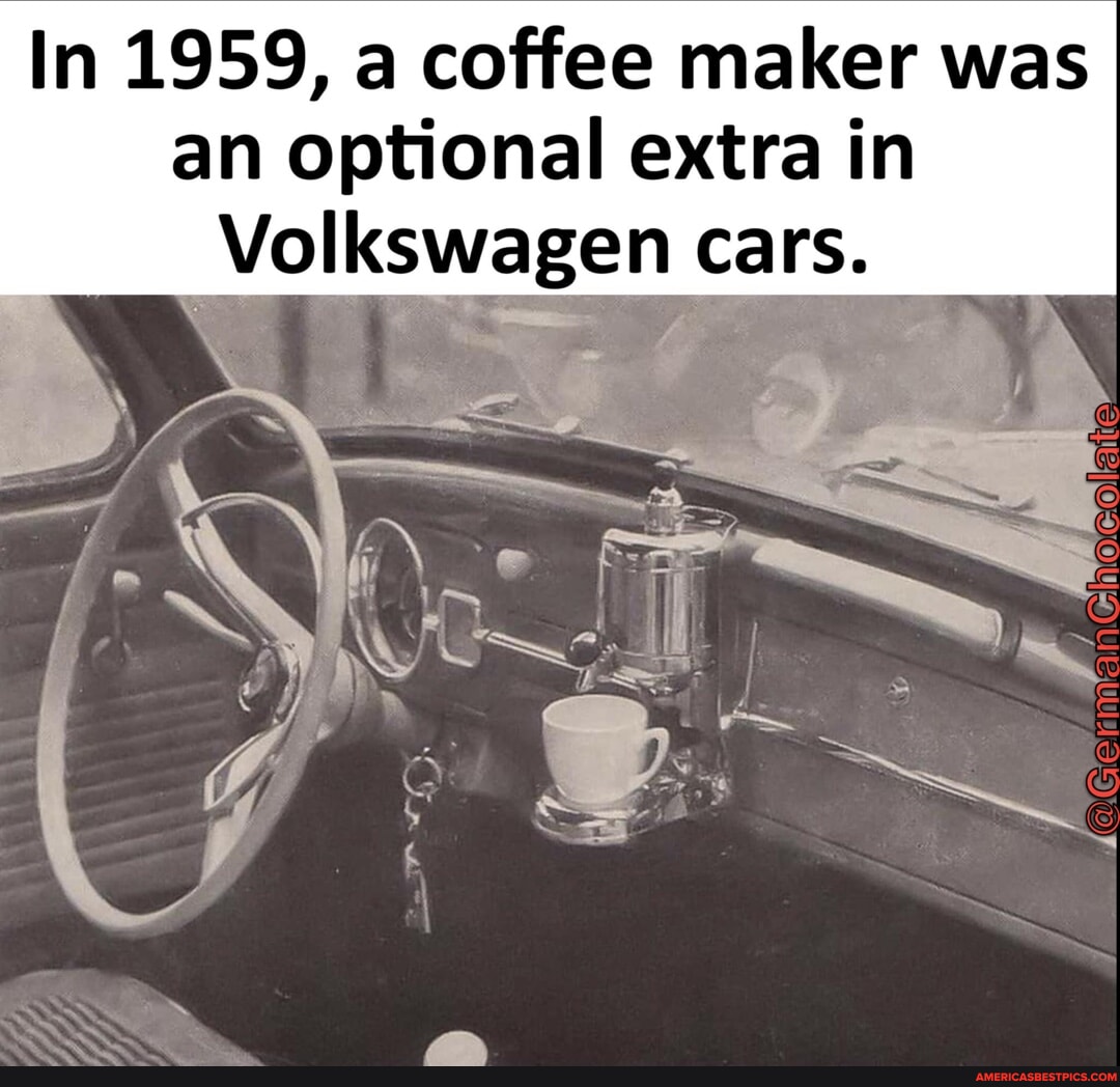 In 1959, a coffee maker was an optional extra in Volkswagen cars. America’s best pics and videos