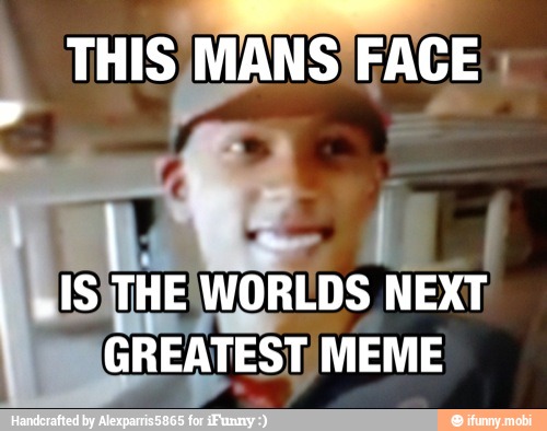 THE WORLDS NEXT;
A GREAT EST MEME