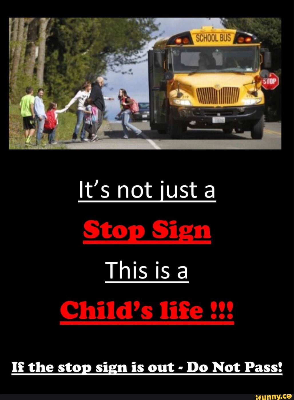 LEUS It's not just a Stop Sign This is a Child's life If the stop sign ...