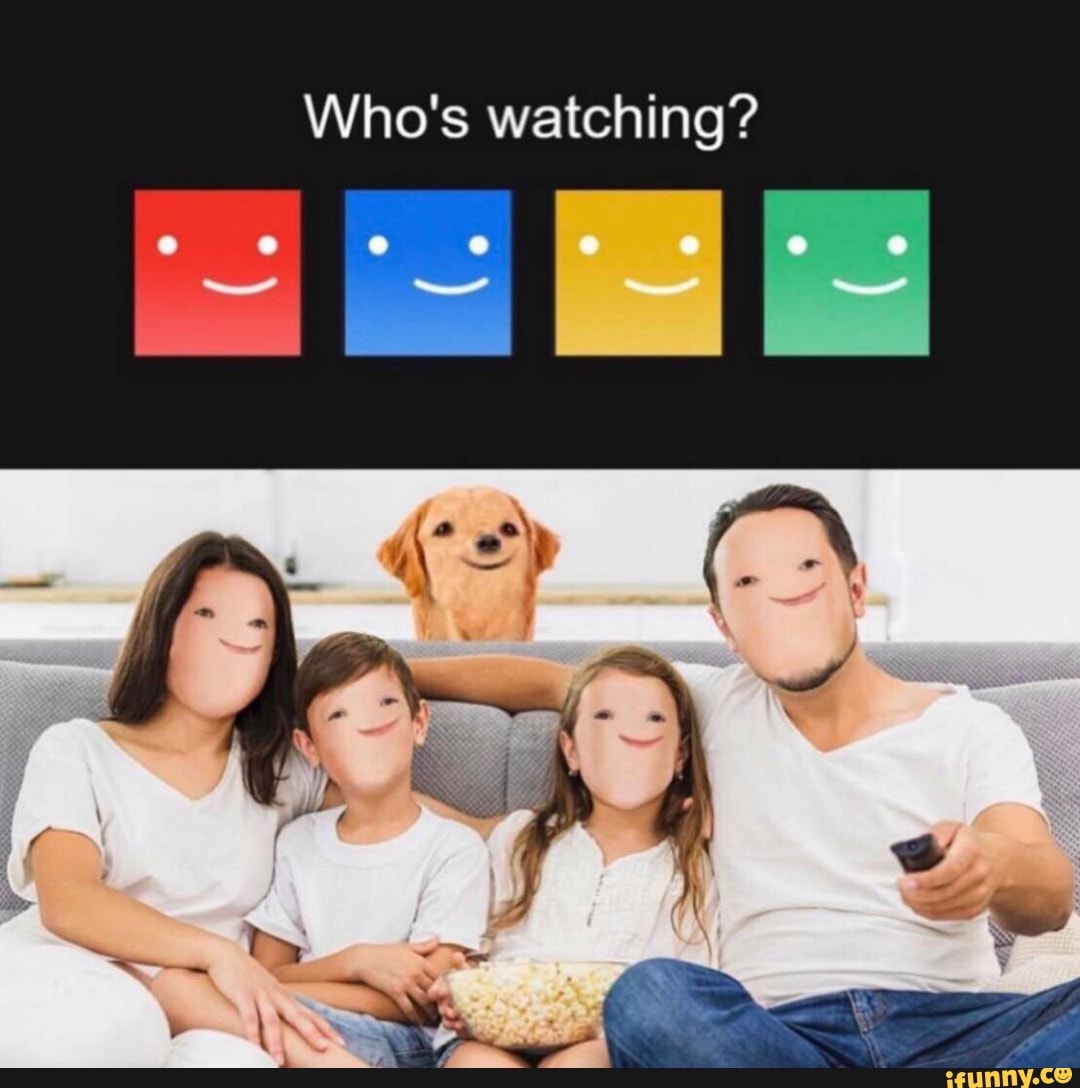 Who's watching?