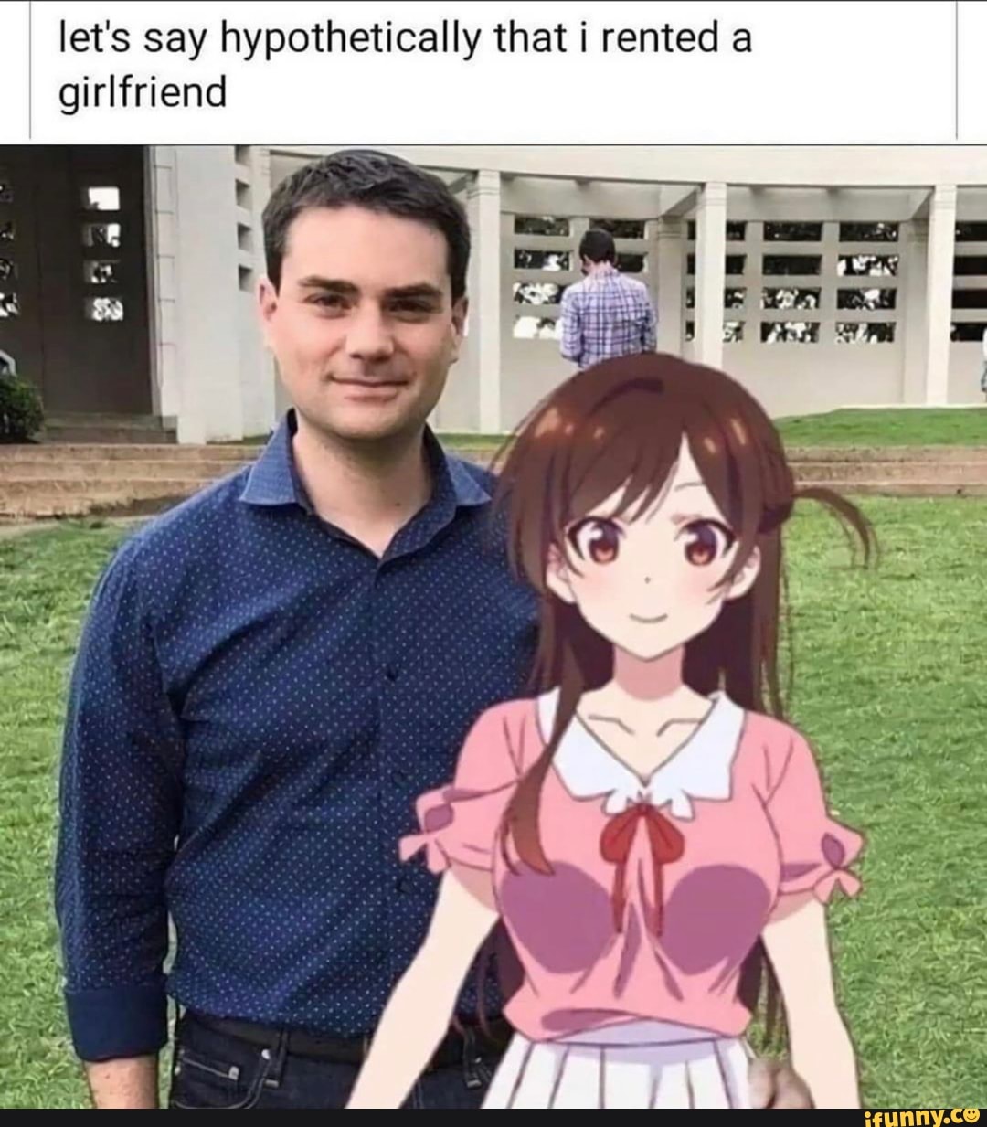 let's say hypothetically that i rented a girlfriend
at