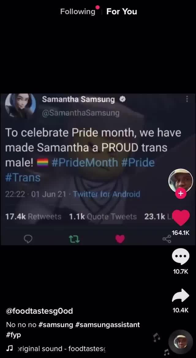 Following For You Samantha Samsung Ma Sam Un Samanthasamsung To Celebrate Pride Month We Have Made Samantha A Proud Trans Male Th Pride Trans 01 Jun 21 Twitter For Android