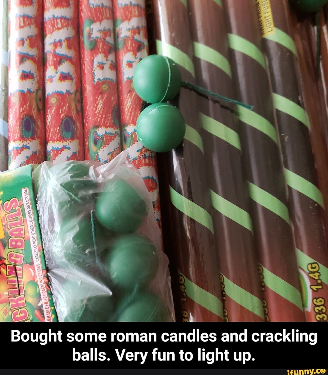 Bought some roman candles and crackling
balls. Very fun to light up. - Bought some roman candles and crackling balls. Very fun to light up.