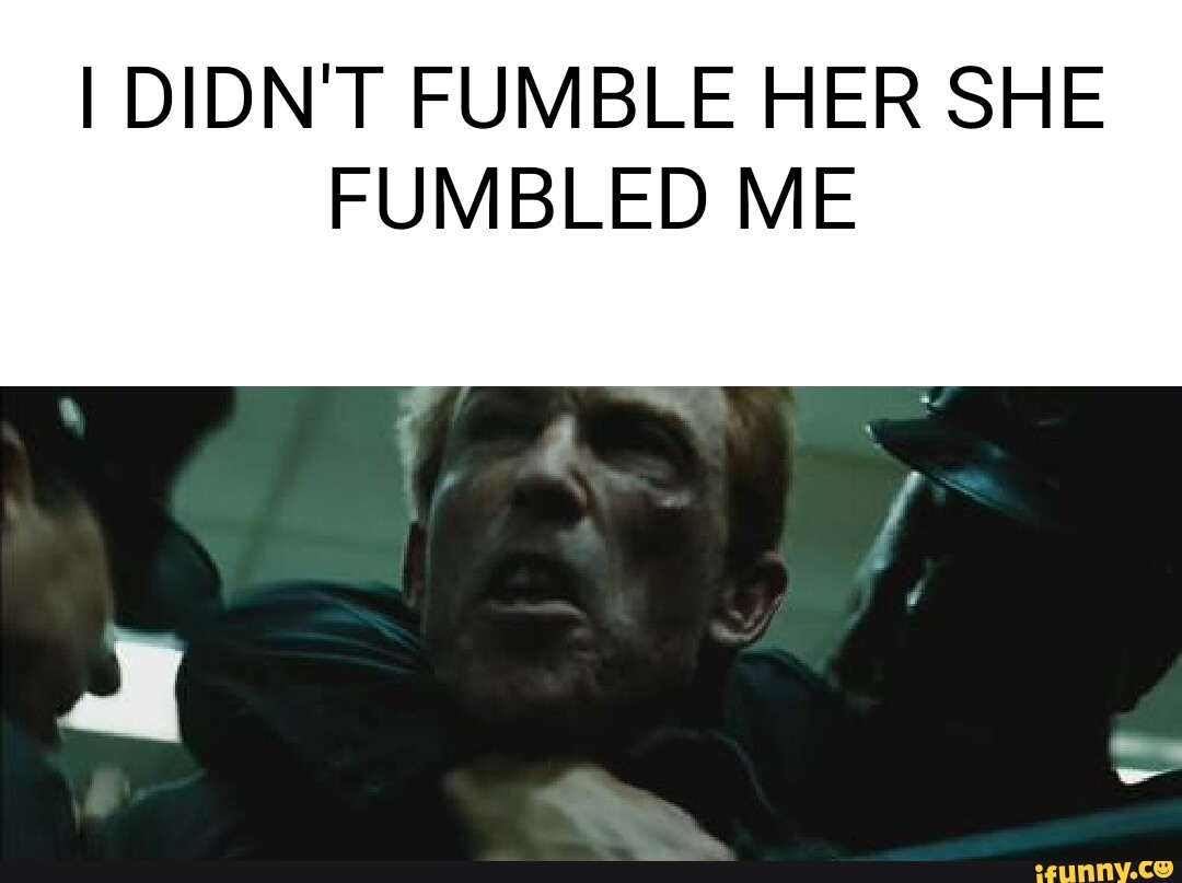 Fumble Meme