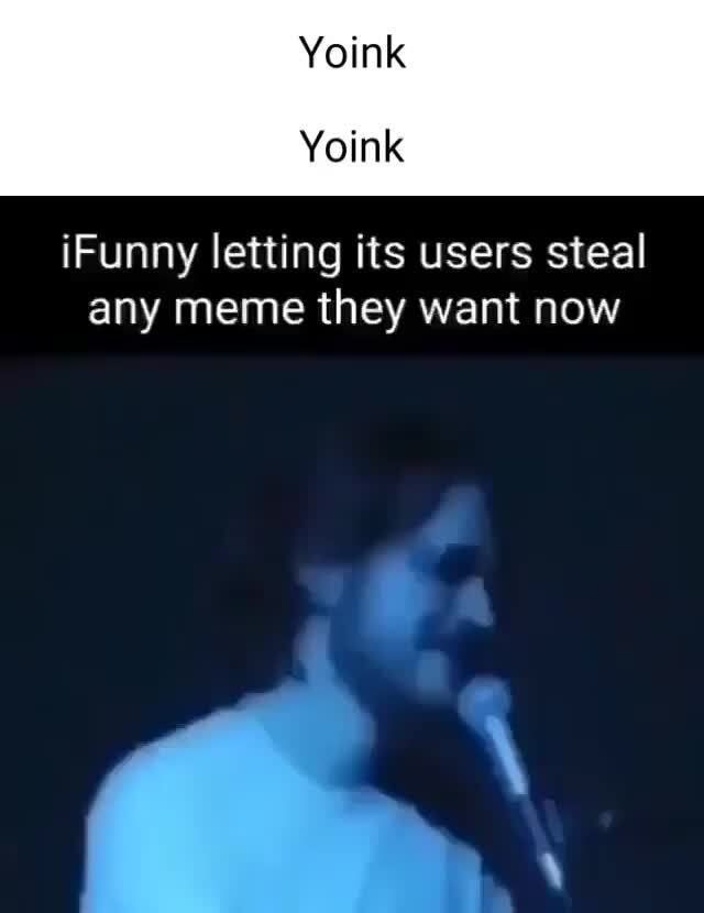 Yoink Memes