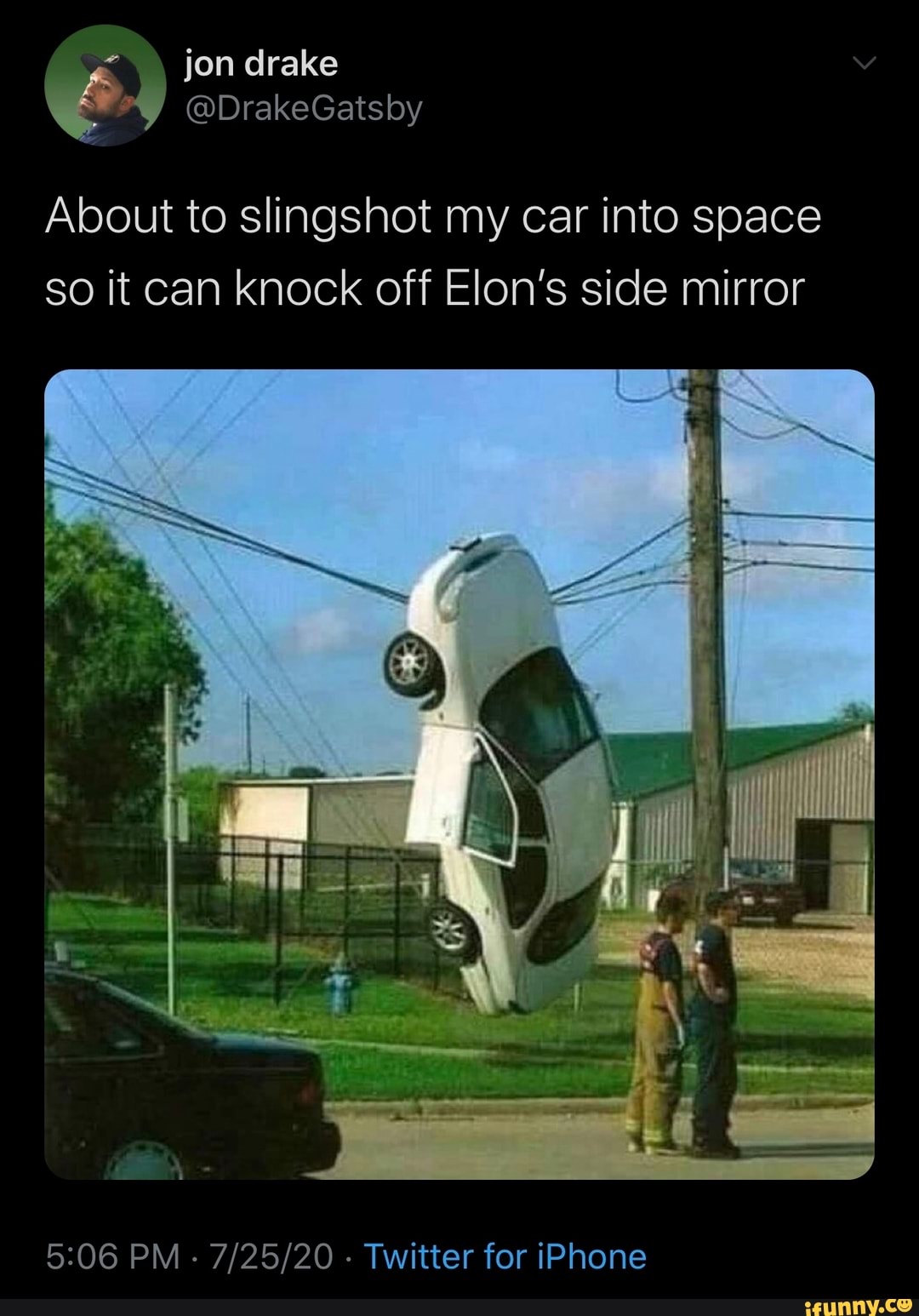 About to slingshot my car into space
so it can knock off Elon's side mirror
5:06 PM
Twitter for iPhone