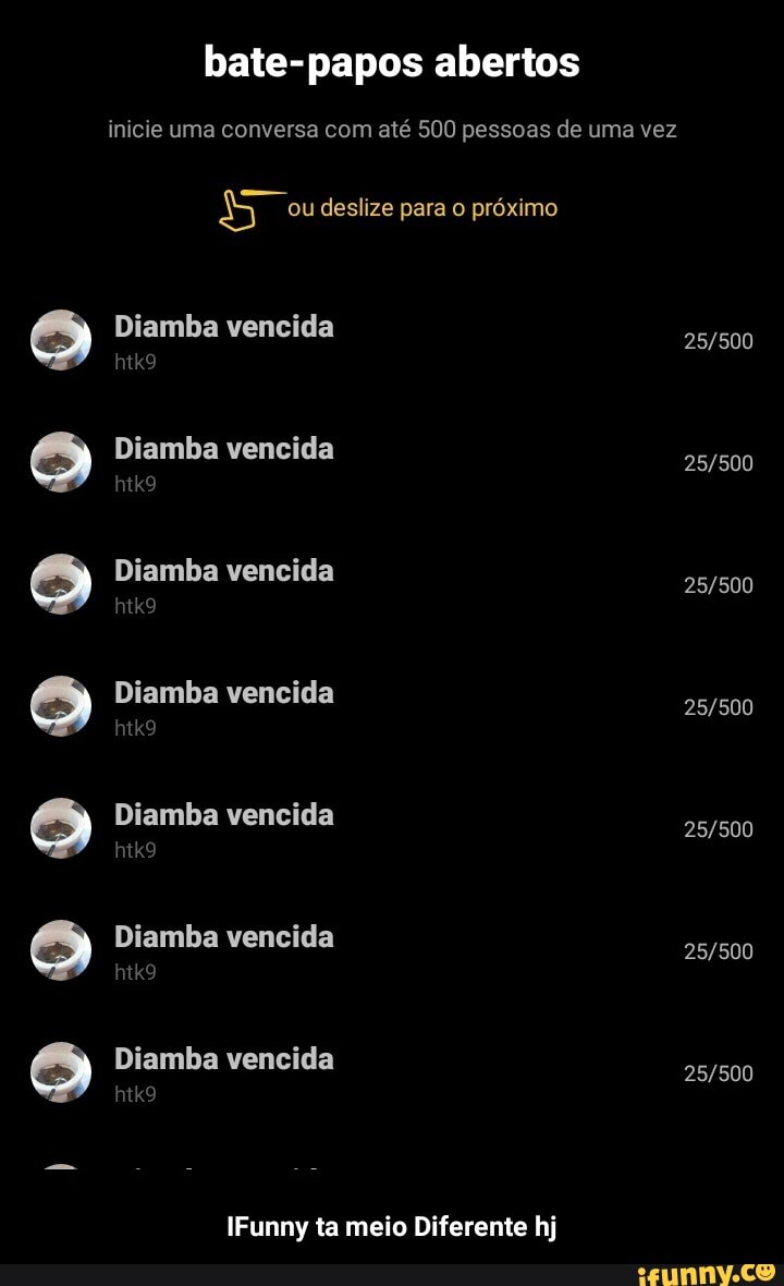bate-papos abertos
inicie uma conversa com até 500 pessoas de uma vez
ou deslize para o próximo
Diamba vencida
htk9
Diamba vencida
htk9
Diamba vencida
htk9
Diamba vencida
htk9
Diamba vencida
htk9
Diamba vencida
htk9
Diamba vencida
htk9
IFunny ta meio Diferente hj - IFunny ta meio Diferente hj