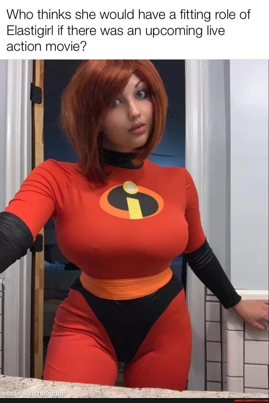Who thinks she would have a fitting role of
Elastigirl if there was an upcoming live action movie?