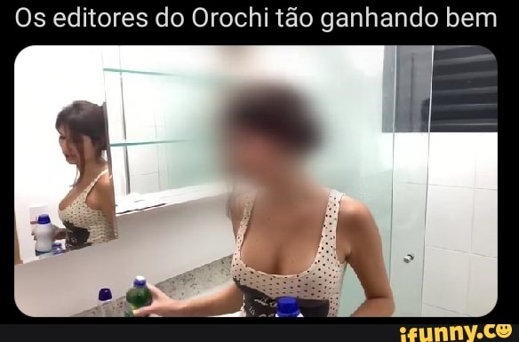 Os editores do Orochi tão ganhando bem