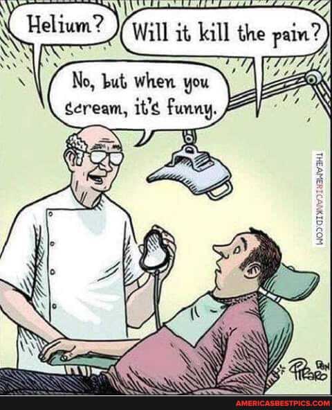 No, but when you seream, it's funny,