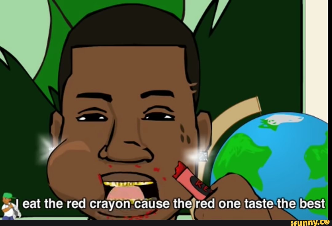 Eat the red crayon cause the red one taste the best iFunny
