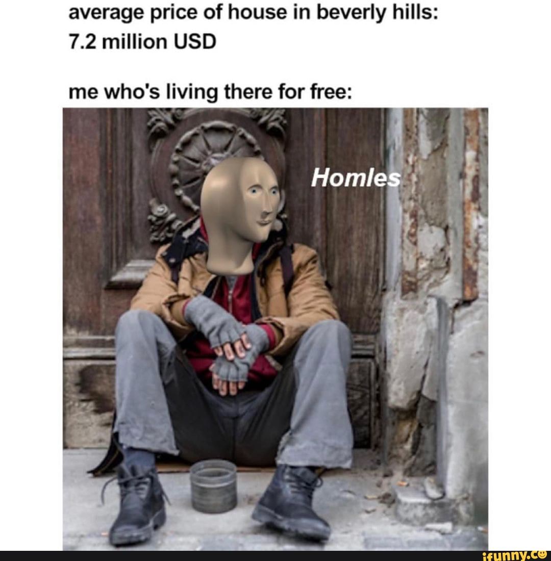 Average price of house in beverly hills 7.2 million USD me who's