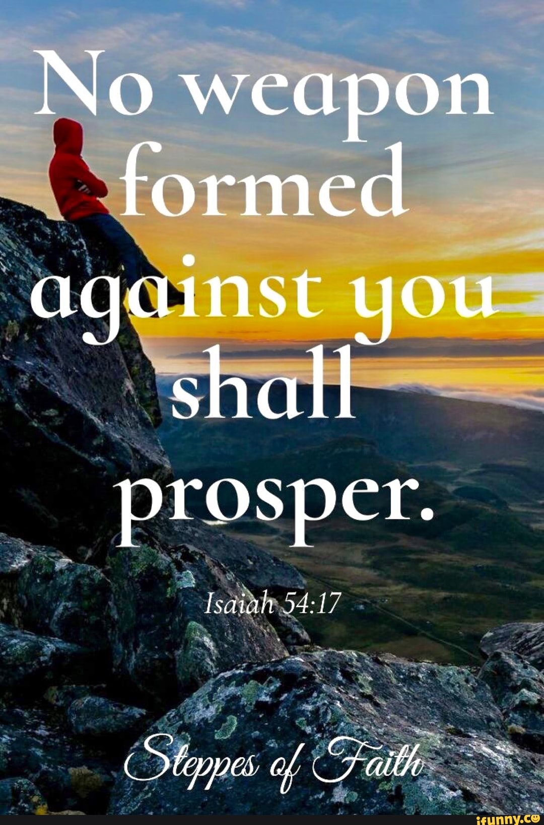 No weapon formed against you shall prosper. Isetiah ot: [7 Se Slgpo of ...