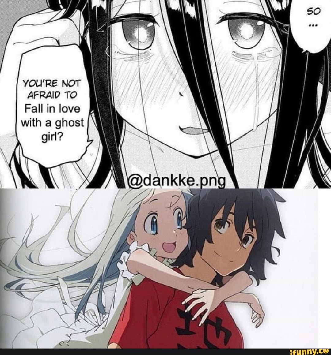 YOU'RE NOT AFRAID TO
Fall in love with a ghost girl?
@dankke.p
