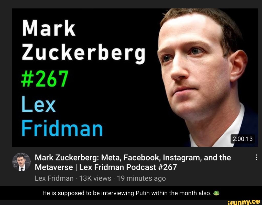 Mark Zuckerberg #267 Lex Fridman Mark Zuckerberg: Meta, Facebook ...