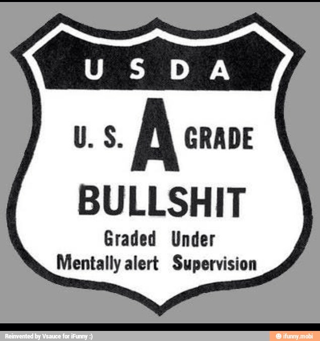 A cane
BULLSHIT
Graded Under
Mentally alert Supervision