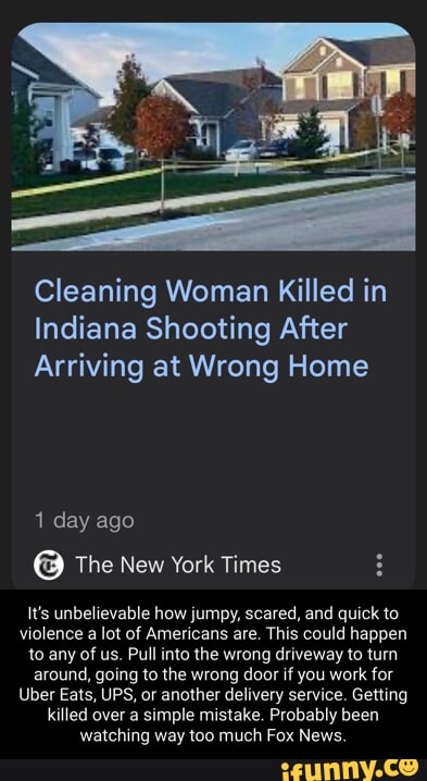 Cleaning Woman Killed in Indiana Shooting After Arriving at Wrong Home ...