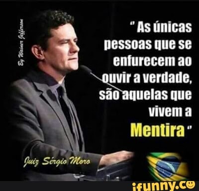 "Asúnicas
pessoas que se
enfurecem ao
uvir a verdade,
são aquelas que
vivem a
